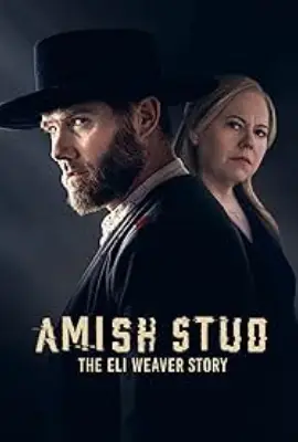 Amish Stud The Eli Weaver Story (2023)