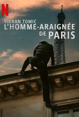Vjeran Tomic The Spider-Man of Paris (2023)