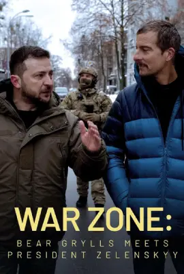 War Zone Bear Grylls meets President Zelenskyy (2023)